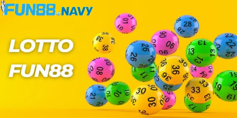 LOTTO FUN88 Cược Giải Trí Cực Vui, Nhận Thưởng Cực Lớn