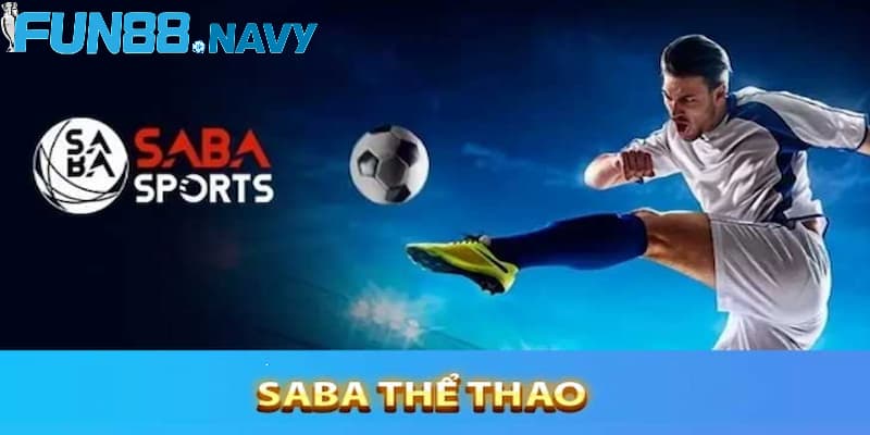 Saba Sports - Sảnh Thể Thao Khét Tiếng Hàng Đầu Fun88