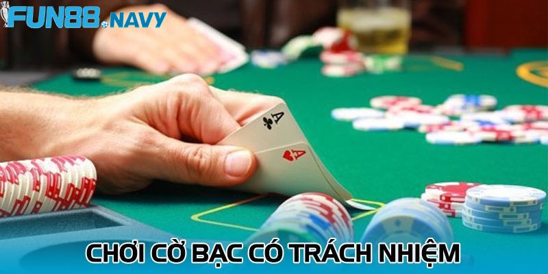 Chơi cá cược có trách nhiệm tại nhà cái Fun88