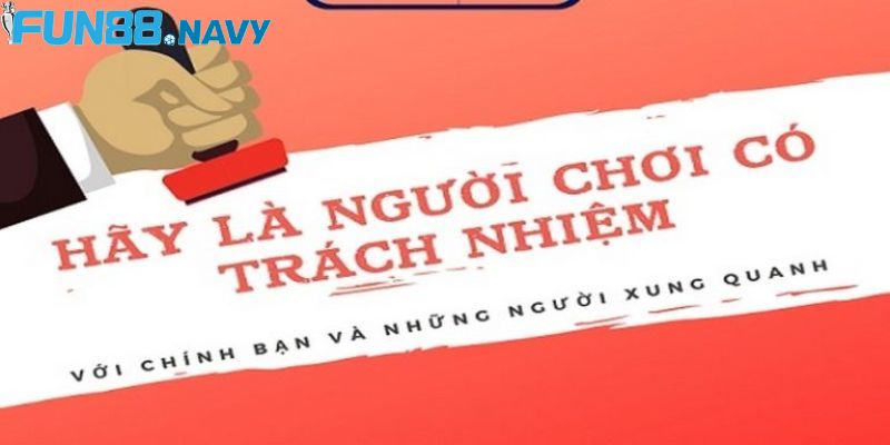 Tầm quan trọng của việc chơi có trách nhiệm tại Fun88